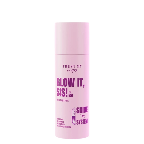 Trust My Sister - Glow It - Pre-Oil - Olej Nadający Blask - 100ml
