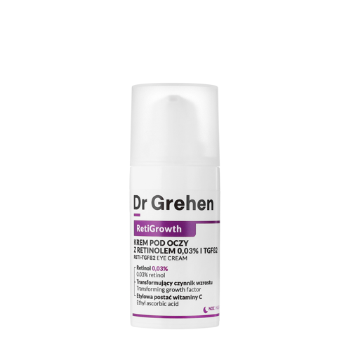 Dr Grehen - RetiGrowth - Reti-TGF Eye Cream - Krem pod Oczy z Retinolem 0,03% i Czynnikiem Wzrostu - 15ml